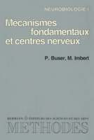 Neurobiologie, Volume 1: Mécanismes fondamentaux et centres nerveux (HR.METHODES) (French Edition) 2705661956 Book Cover
