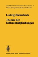 Theorie Der Differentialgleichungen: Vorlesungen Aus Dem Gesamtgebiet Der Gewohnlichen Und Der Partiellen Differentialgleichungen 3642672256 Book Cover