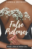 False Pretenses: Book 1: Men of Motor City B0BW2GWGVK Book Cover