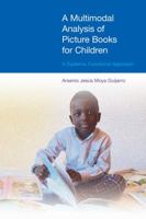 A Multimodal Analysis of Picture Books for Children: A Systemic Functional Approach 1908049782 Book Cover