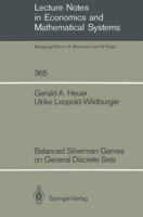 Balanced Silverman Games on General Discrete Sets (Lecture Notes in Economics and Mathematical Systems) 3540543724 Book Cover