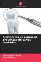 Substitutos do açúcar na prevenção de cáries dentárias 620531990X Book Cover