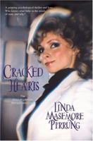 Cracked Hearts: The Story of Ultimate Betrayal and Love 1491715723 Book Cover