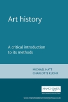 Art History: A Critical Introduction to Its Methods 0719069599 Book Cover