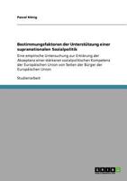 Bestimmungsfaktoren der Unterstützung einer supranationalen Sozialpolitik: Eine empirische Untersuchung zur Erklärung der Akzeptanz einer stärkeren ... der Europäischen Union 3640661958 Book Cover