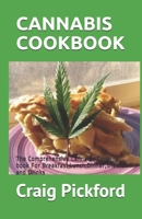 Cannabis Cookbook: The Comprehensive Cannabis Cooking book For Breakfast, Lunch, Dinner, Snacks and Drinks 1654694088 Book Cover