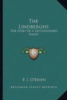 The Lindberghs The Dramatic Story of A Distinguished Family 1163160121 Book Cover
