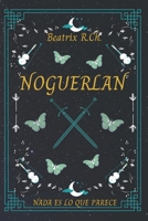 Noguerlan: NADA Es Lo Que Parece B0BSY2FZDM Book Cover