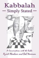 Kabbalah Simply Stated: A Conversation with the Rabbi 1557788421 Book Cover