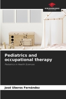 Pediatrics and occupational therapy 6206442918 Book Cover
