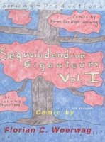 Comic Book Sequoiadendron Giganteum Vol. I 1447840038 Book Cover