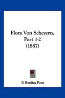 Flora Von Scheyern, Part 1-2 (1887) 1161171924 Book Cover