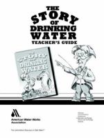 The Story of Drinking Water, Teacher's Guide, 4e 1583211853 Book Cover