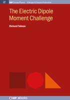 The Electric Dipole Moment Challenge 1681745089 Book Cover