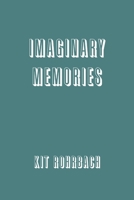 Imaginary Memories 1312593024 Book Cover