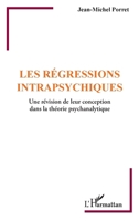 Les régressions intrapsychiques: Une révision de leur conception dans la théorie psychanalytique (Psychanalyse Et Civilisations) (French Edition) 2343203350 Book Cover