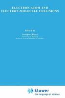 Electron-Atom and Electron-Molecule Collisions 0306411881 Book Cover
