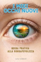 I Miei Occhi Nuovi: La Tua Finestra Sul Mondo 1499610289 Book Cover