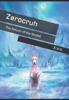 Zerocruh: The Return of the Muted B0BW31X3LF Book Cover