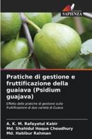Pratiche di gestione e fruttificazione della guaiava (Psidium guajava) (Italian Edition) 6208865662 Book Cover