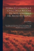 Storia Ecclesiastica E Civile Della Regione Più Settentrionale Del Regno Di Napoli: Detta Dagli Antichi Praetutium, Ne'bassi Tempi Aprutium Oggi Città ... Uomini Illustri, Le... (Italian Edition) 1022370405 Book Cover