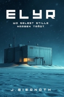 ELYR: Wo selbst Stille Narben trägt (German Edition) B0F6T5LY33 Book Cover
