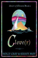 Cleve(r) (Heart of Elesara) 1950753123 Book Cover