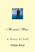 Me and Mine: A story 1539416615 Book Cover