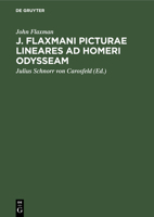 J. Flaxmani Picturae Lineares Ad Homeri Odysseam 3112428293 Book Cover