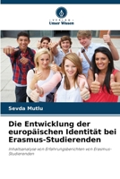 Die Entwicklung der europäischen Identität bei Erasmus-Studierenden (German Edition) 6209550584 Book Cover