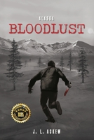 Alaska Bloodlust B0FKKRLDFL Book Cover