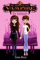 Re-Vamped! (My Sister the Vampire, #3) 0545170427 Book Cover