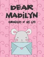 Dear Madilyn, chronicles of my life: A Girl's Thoughts 1720239797 Book Cover
