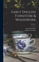 Early English Furniture & Woodwork; Volume 2 1015924581 Book Cover