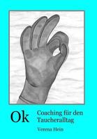 Ok- Coaching f�r den Taucheralltag 1494963337 Book Cover