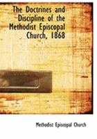 The Doctrines and Discipline of the Methodist Episcopal Church, 1868 1425540147 Book Cover