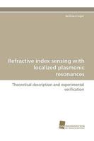 Refractive Index Sensing with Localized Plasmonic Resonances 3838119045 Book Cover