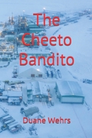 The Cheeto Bandito B0DVPTH9X7 Book Cover