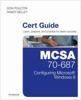 McSa 70-687 Cert Guide: Configuring Microsoft Windows 8.1 0789748797 Book Cover