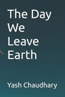The Day We Leave Earth: Part 2 B0F19287KQ Book Cover
