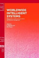 Worldwide Intelligent Systems, Approaches to to Telecommunications and Network Management (Frontiers in Artificial Intelligence and Applications, 24) (Frontiers ... Intelligence and Applications, 24) 9051991835 Book Cover