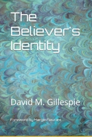 The Believer's Identity B08PX79RPH Book Cover