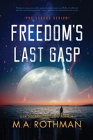 Freedom's Last Gasp 0997679328 Book Cover