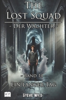 The Lost Squad 14: Der Wächter - Ein langer Tag (German Edition) B0F2HJDRSM Book Cover
