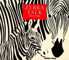 Zebra Talk (Animal Talk (Child's Play)) 0859533956 Book Cover