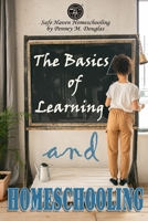 The Basics of Learning and Homeschooling: How to Erase Homeschooling Anxiety B08Z9W12HX Book Cover