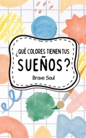 ¿Qué Colores Tienen tus Sueños? (Boys and Girls) (Spanish Edition) B0DTBFW4TF Book Cover