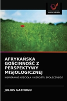 AfrykaŃska GoŚcinnoŚĆ Z Perspektywy Misjologicznej 6202784776 Book Cover