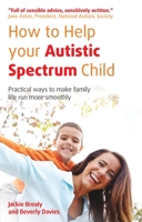 How to Help Your Autistic Spectrum Child: Practical Ways to Make Family Life Run More Smoothly B09L89QTMS Book Cover