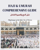 Hajj & Umurah Comprehensive Guide B0CL7SNJJ4 Book Cover